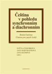 Čeština v pohledu synchronním a diachronním - Jana Hoffmannová