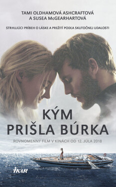 Kým prišla búrka - Tami Oldham Ashcraft, Susea McGearhart