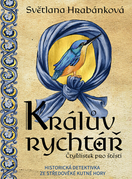 Králův rychtář - Čtyřlístek pro štěstí - Světlana Hrabánková