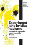 Experiment jako kritika nacismu. Zuzana Augustová