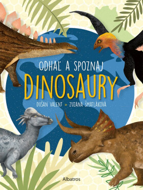 Odhaľ a spoznaj dinosaury - Dušan Valent