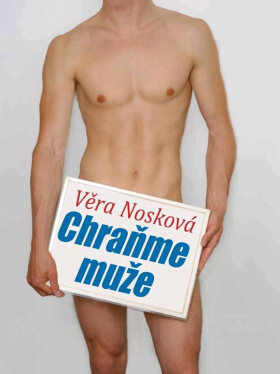 Chraňme muže - Věra Nosková