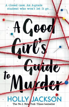A Good Girl´s Guide to Murder - Holly Jackson
