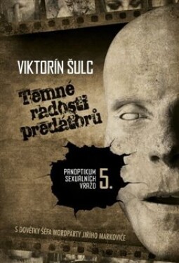 Temné radosti predátorů Viktorín Šulc