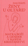 Ženy oltáře?