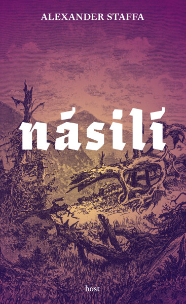 Násilí - Alexander Staffa