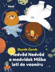 Medvěd Nedvěd medvídek Miška letí do vesmíru Zbyněk Černík