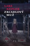 Zrcadlový muž, 1. vydání - Lars Kepler