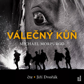 Válečný kůň (audiokniha - čte Jiří Dvořák) - Michael Morpurgo