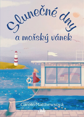 Slunečné dny a mořský vánek (poškozená) - Carole Matthewsová