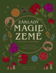 Základy MAGIE ZEMĚ pro dobrou čarodě - Lindsay Squire