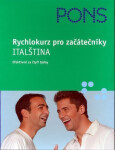 Rychlokurz pro začátečníky - Italština (efektivně za čtyři týdny) - Anne Braun
