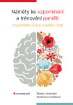Náměty ke vzpomínání a trénování paměti - Vzpomínky tisíce a jedné chuti - Blanka Jirkovská