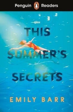 Penguin Readers Level 5: This Summer´s Secrets (ELT Graded Reader) - Emily Barr