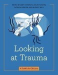 Looking at Trauma: A Tool Kit for Clinicians - Abby Hershler