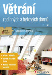 Větrání rodinných a bytových domů - Zmrhal Vladimír