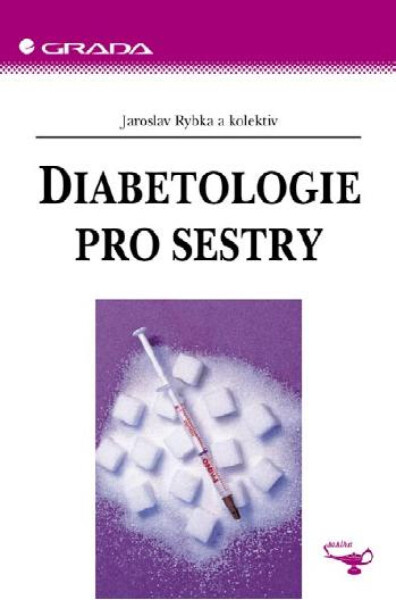 Diabetologie pro sestry - Jaroslav Rybka