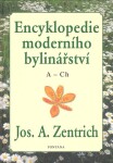 Encyklopedie moderního bylinářství A-Ch Josef Zentrich