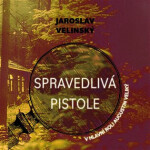 Spravedlivá pistole Jaroslav Velinský