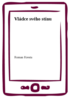 Vládce svého stínu - Roman Kresta
