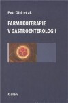 Farmakoterapie gastroenterologii Petr Dítě