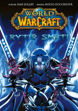World of Warcraft - Rytíř smrti - Dan Jolley