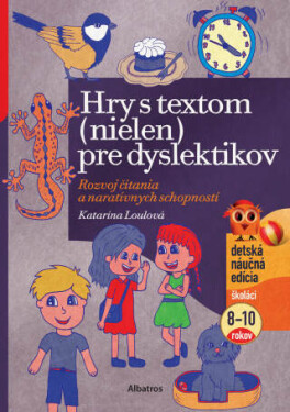 Hry s textom (nielen) pre dyslektikov - Katarína Loulová - e-kniha