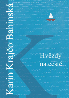 Hvězdy na cestě - Karin Krajčo Babinská