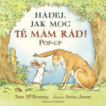 Hádej, jak moc tě mám rád! POP-UP Sam McBratney