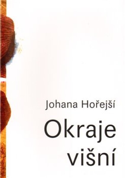 Okraje Višní Johana Hořejší