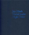 Noční jezdec Night rider Jan Hísek