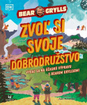 Zvoľ si svoje dobrodružstvo - Bear Grylls