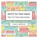 Když to tam není, tak to tam nehledej - Ivana Chřibková