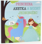 Princezna Anetka modrý jednorožec Dětské knihy se jmény Lucie Šavlíková