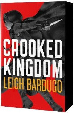 Crooked Kingdom (Six of Crows Book 2) - Leigh Bardugo