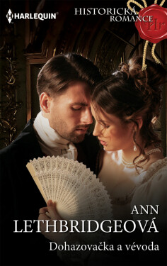 Dohazovačka a vévoda - Ann Lethbridgeová
