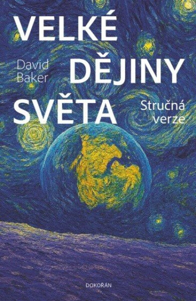 Velké dějiny světa - Stručná verze - David Baker