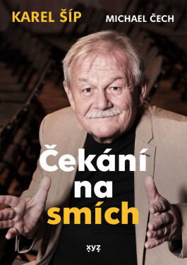 Čekání na smích - Karel Šíp, Michael Čech