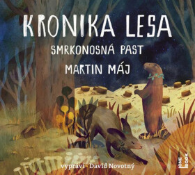 Kronika lesa 2 - Smrkonosná past (audiokniha - čte David Novotný) - Martin Máj