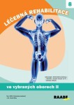 Léčebná rehabilitace ve vybraných oborech