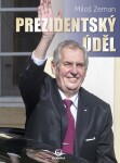 Prezidentský úděl Miloš Zeman