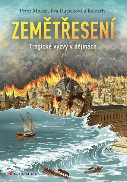 Zemětřesení - Tragické výzvy v dějinách - Peter Moczo