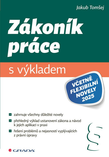 Zákoník práce s výkladem (včetně flexibilní novely 2025) - Jakub Tomšej