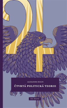 Čtvrtá politická teorie, 1. vydání - Alexandr Dugin