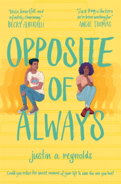 Opposite Of Always Justin Reynolds