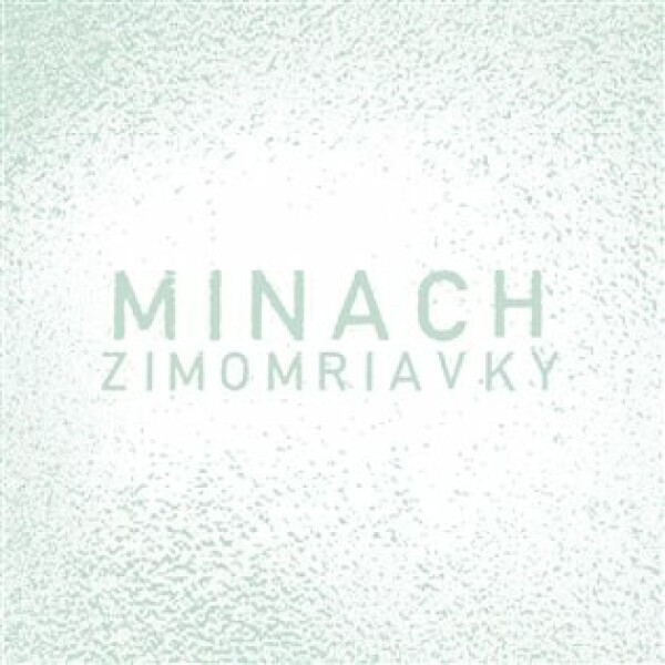 Zimomriavky - Minach