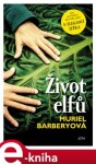 Život elfů - Muriel Barberyová e-kniha