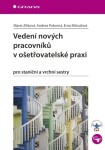 Vedení nových pracovníků v ošetřovatelské praxi - Andrea Pokorná, Zítková Marie, Erna Mičudová - e-kniha