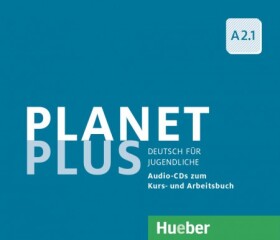 Planet Plus A2.1: 2 Audio-CDs zum Kursbuch, 1 Audio-CD zum Arbeitsbuch - Josef Alberti