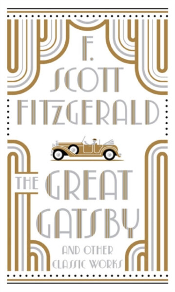 Great Gatsby and Other Classic Works Francis Scott Fitzgerald